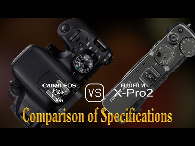 Canon EOS Kiss X9i vs. Fujifilm X-Pro2: A Comparison of Specifications