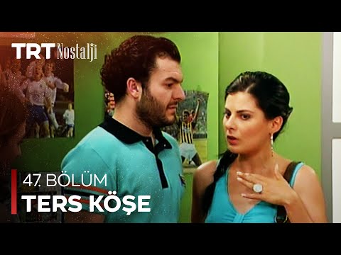 Ters Köşe 47. Bölüm