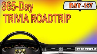 DAY 157 - 21 Question Random Knowledge Quiz - 365-Day Trivia Road Trip (ROAD TRIpVIA- Episode 1176)