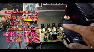 Powerful and Easy Audio Amplifier with FN1016 and FP1016 TIP142 / TIP147 Transistors