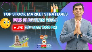 Top Stock Market Strategies For election 2024 I What You Need to Know ?I Rakesh Bansal I 28.5.2024