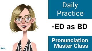 Suffix -ED Shadowing Practice BD - Daily Pronunciation American English Consonant Master Class