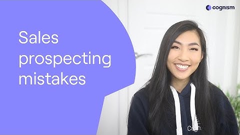 Sales prospecting: 10 mistakes to avoid