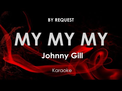 My, My, My · Johnny Gill Karaoke