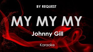 My, My, My · Johnny Gill karaoke