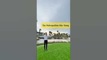 THE METROPOLITAN BẮC ĐỒNG SƠN – BIỂU TƯỢNG SỐNG MỚI GIỮA TRÁI TIM BẮC GIANG #batdongsanbacgiang