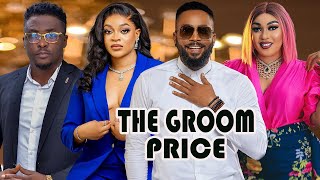 THE GROOM PRICE (New Movie)/FREDERICK LEO, ONNY MICHAEL, UGEGBE AJAELO/Latest Nigerian Movie