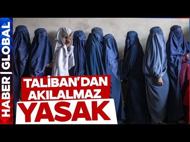 Taliban'dan Afganistan'da Kadınlara Akılalmaz Bir Yasak Daha Geldi!