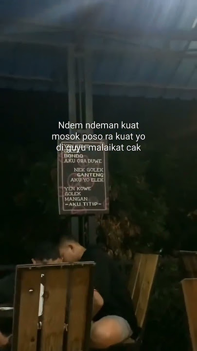 🔹 STORY WA KATA KATA GAK POSO MELU RIYOYO GAK BAHAYA TA