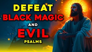 Destroy Black Magic and Evil Forces | Powerful Psalms for Protection