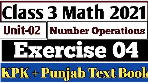 Class 3 Maths New Course 2021 Unit 2 Exercise 4 | Clasa 3 Maths New Book 2021 Unit 2 Exercise 4