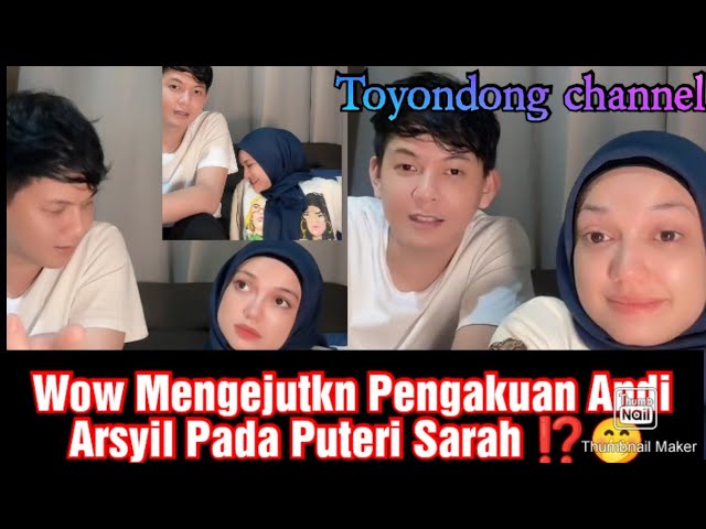 LIVE || Wow Mengejutkan Pengakuan Andi Arsyil Pada Puteri Sarah ⁉️🤭 Masyallah Hebat Andi Arsyil 🤝 class=