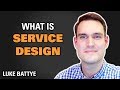 What Is Service Design / Luke Battye