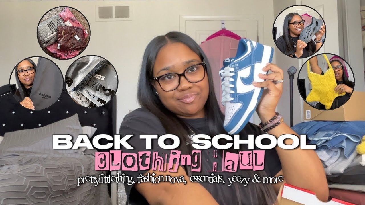 BACK TO SCHOOL CLOTHING HAUL | plt, fashion nova, essentials, yeezy & more