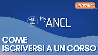 MyAncl - Come iscriversi ad un corso | TUTORIAL