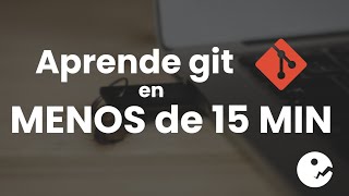 Aprende GIT en MENOS de 15 MINUTOS 😎 | equisd