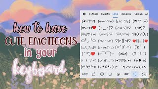 🍭 • how to have cute emoticons in you keyboard. (≧▽≦) screenshot 3