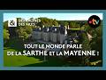 Ref:WpMd0Y08FCY Pourquoi tout le monde parle de la sarthe et la mayenne   - int�grale