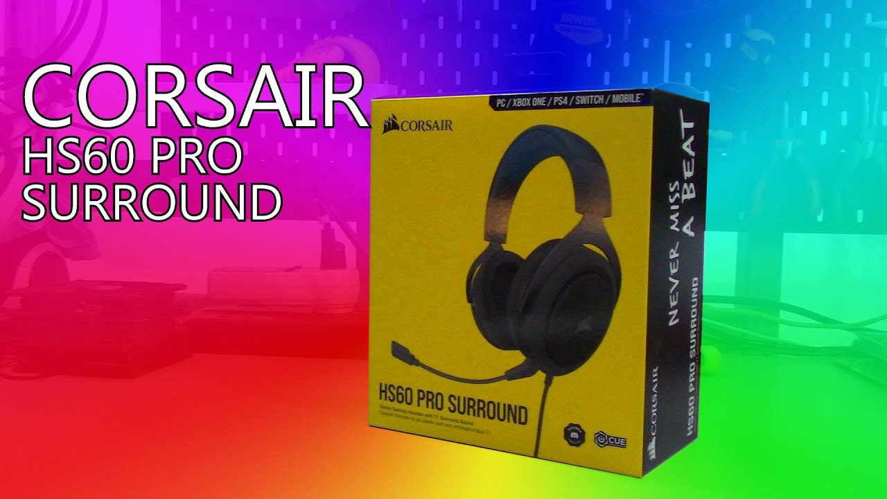 Test : Corsair HS60 Pro Surround, le casque a portée de tous ! -  HardwareCooking