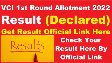 VCI 1st Round Allotment Result 2022 (Declared) - Check Your BVSc AH Counselling Results Here