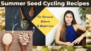 How to Do Seeds Cycling in Summer | Best Natural Remedy for Hormonal Balance & Weight Loss in Women