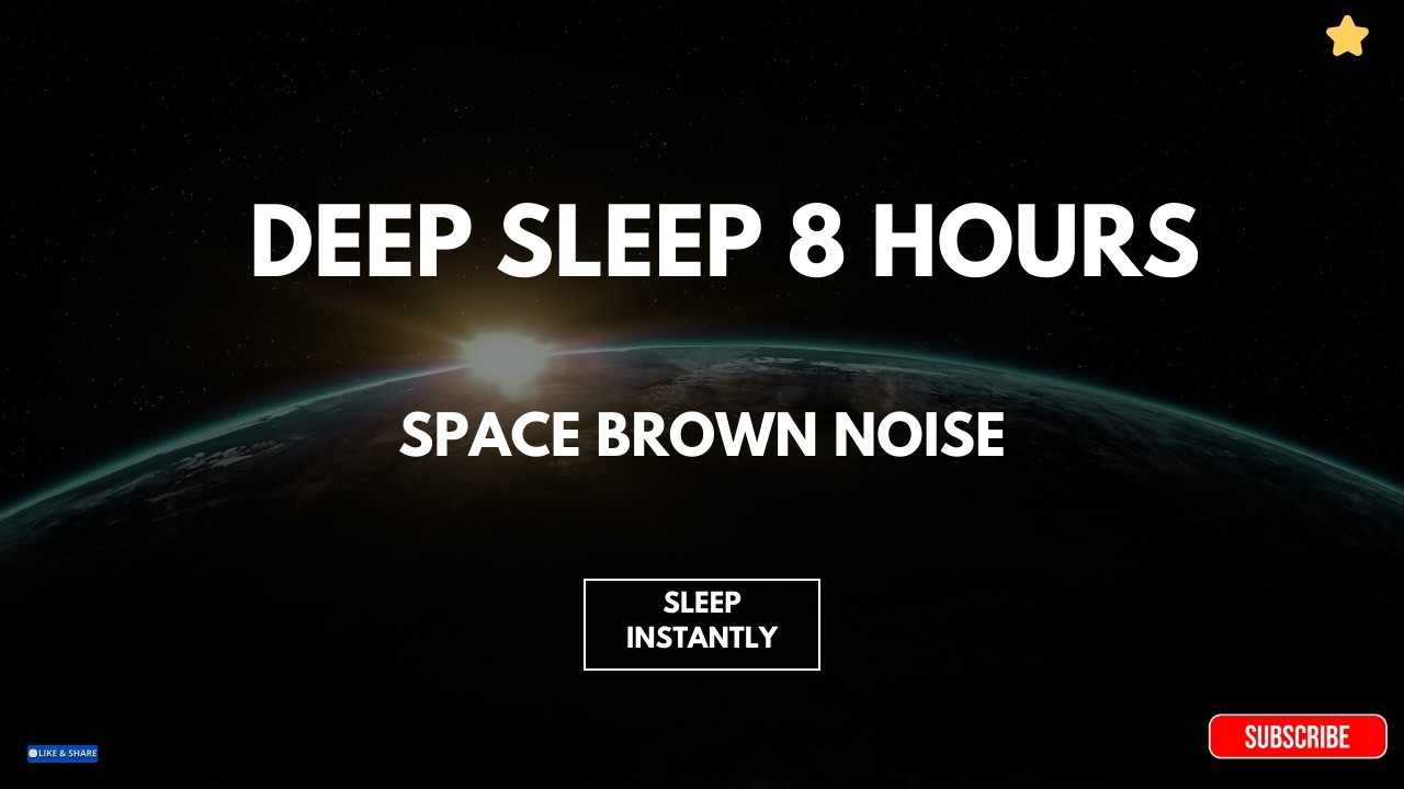 8 Hour Brown Noise for Deep Sleep 🌌 Space Ambient Sound for Insomnia ...