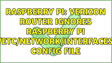 Raspberry Pi: Verizon router ignores Raspberry Pi /etc/network/interfaces config file
