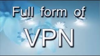 Full Form of VPN - What is the Full Form Of VPN ? image