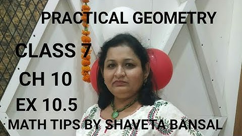 Class 7// Chapter 10 - Practical Geometry// Ex 10.5// NCERT Solutions