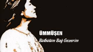 ÜMMÜŞEN - Bülbülüm Bağ Gezerim Resimi