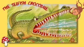 The Selfish Crocodile Kids Books Read Aloud Kindness Dental Care