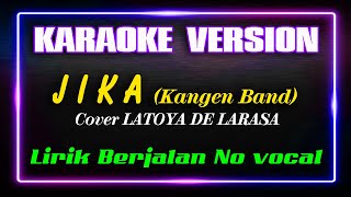 JIKA (Kangen Band) Cover LATOYA DE LARASA#Karaoke original