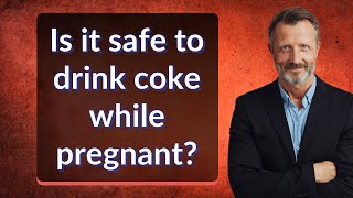 Is it safe to drink coke while pregnant? screenshot 3