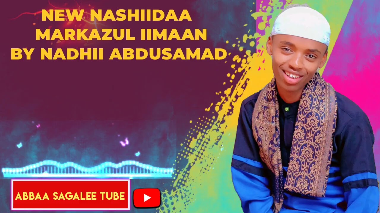 New Nashiidaa markazul iimaan By Nadhii Abdusamad