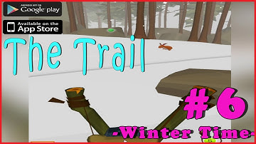 #6 THE TRAIL | THROUGH THE SNOW! | Walkthrough Gameplay Guide | iOS Android Full HD ENGLISH