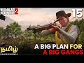 RDR2 Tamil - Gameplay #15 | Van der Linde VS Gray & Braithwaite