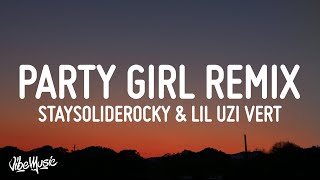 StaySolidRocky - Party Girl Remix (Lyrics) (feat. Lil Uzi Vert)