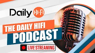 The Daily HiFi Podcast LIVE #185 for Tuesday, May 28, 2024