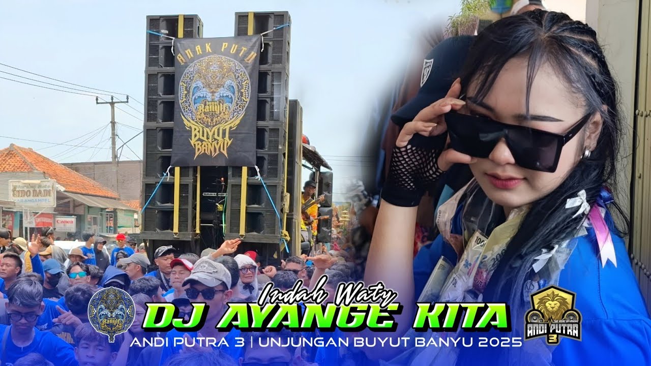 DJ AYANGE KITA  - INDAH WATY | ANDI PUTRA 3 | BUYUT BANYU DUE GAWE 2025