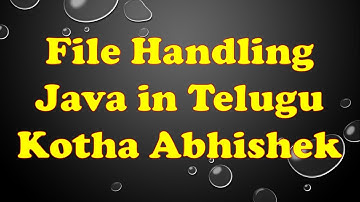File Handling in Java in Telugu by Kotha Abhishek
