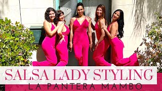 Salsa Ladies Styling | La Pantera Mambo