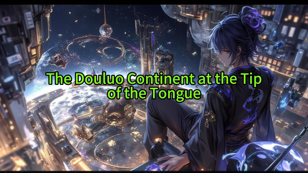 《The Douluo Continent at the Tip of the Tongue》