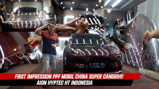 AION HYPTEC HT | BUKAN SEKEDAR MOBIL BIASA|FITUR CANGGIH & FULL BODY TERPROTEKSI PPF TPU 210 MIKRON