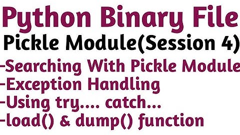 Searching in binary file using pickle module | load() and dump() method of pickle module in python