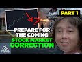 Prepare for the coming stock correction part 1 of 2