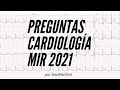 Preguntas Cardiología MIR 2021 y futuros vídeos