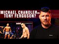 Tony Ferguson vs Michael Chandler? Sign me up!