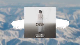 Sevme ~ Cover ~ (Furkan Görken ~ Mert Can Bektaş)