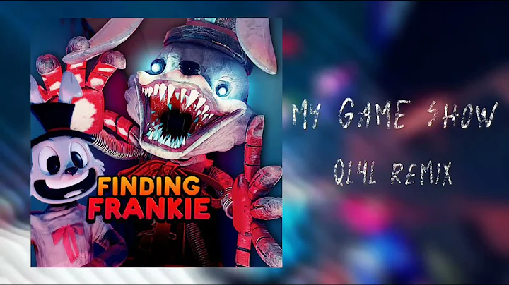 Finding Frankie OST - My Game Show [ QL4L - REMIX ]