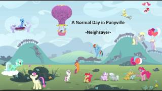 Neighsayer - A Normal Day in Ponyville